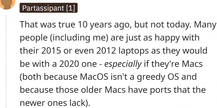 Some people believe that old MacBooks are better than new Windows computers