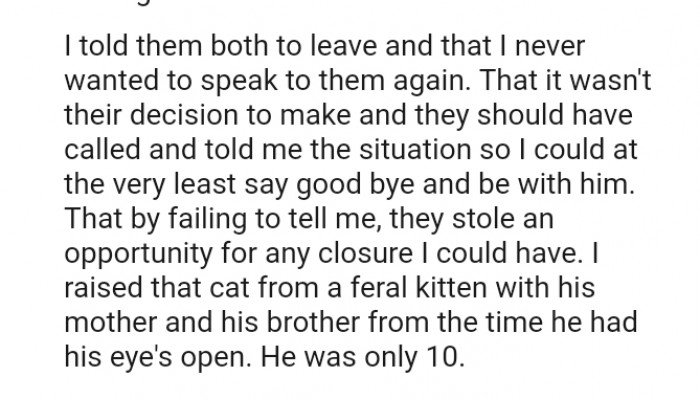 They stole an opportunity for any closure I could have