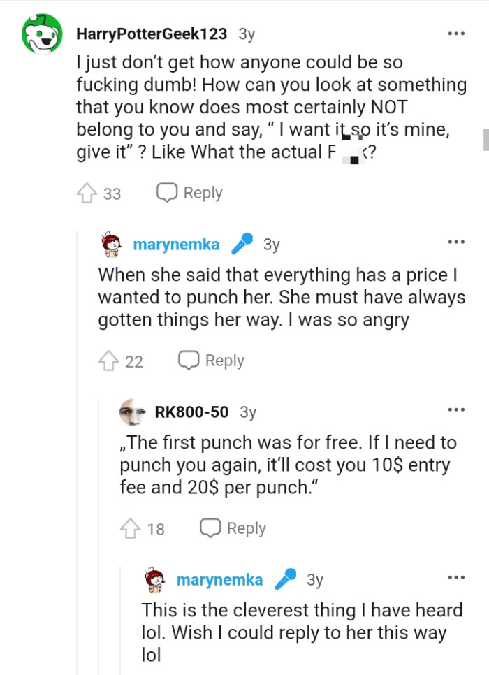 She must have always gotten things her way