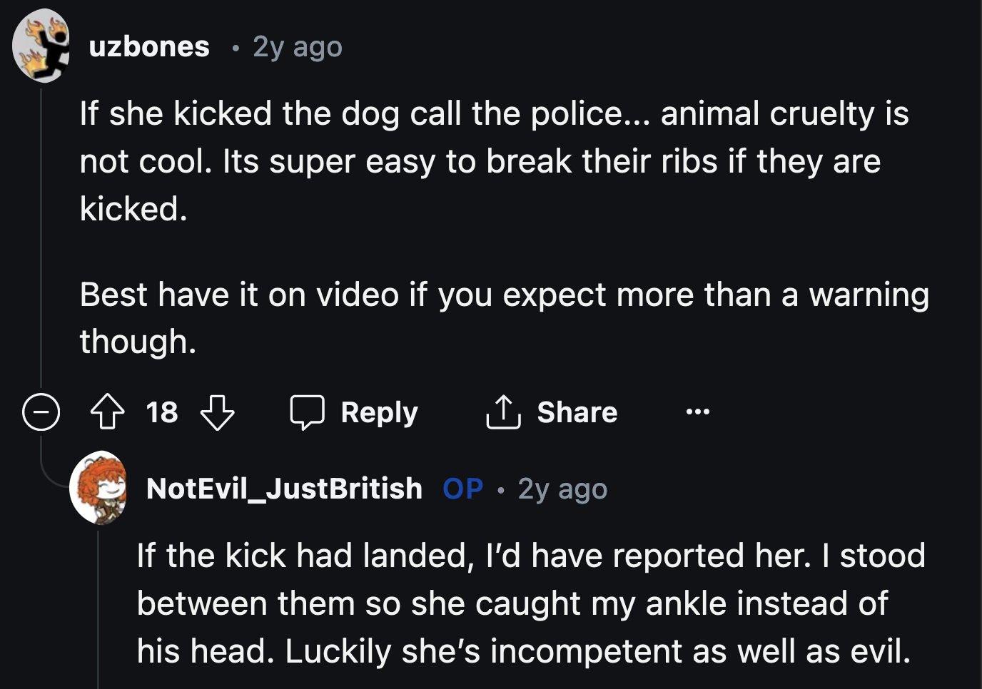 Fred would not have growled at the neighbor in the first place if she had not yelled at him for being old.