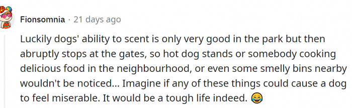 Just imagine the torture of passing a restaurant... Worse than waterboarding.