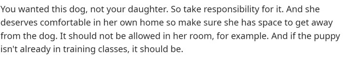 He wanted the dog, not the daughter, and it's important not to place chores around a dog that they didn't ask for.