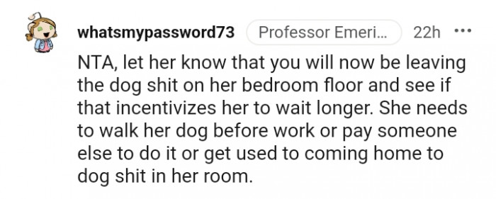 She needs to work with her dog before work.