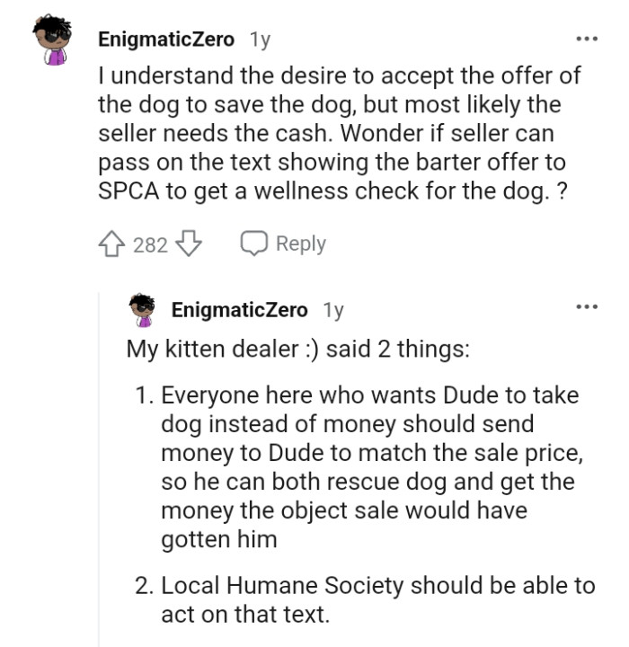 The desire to accept the offer of the dog to save the dog
