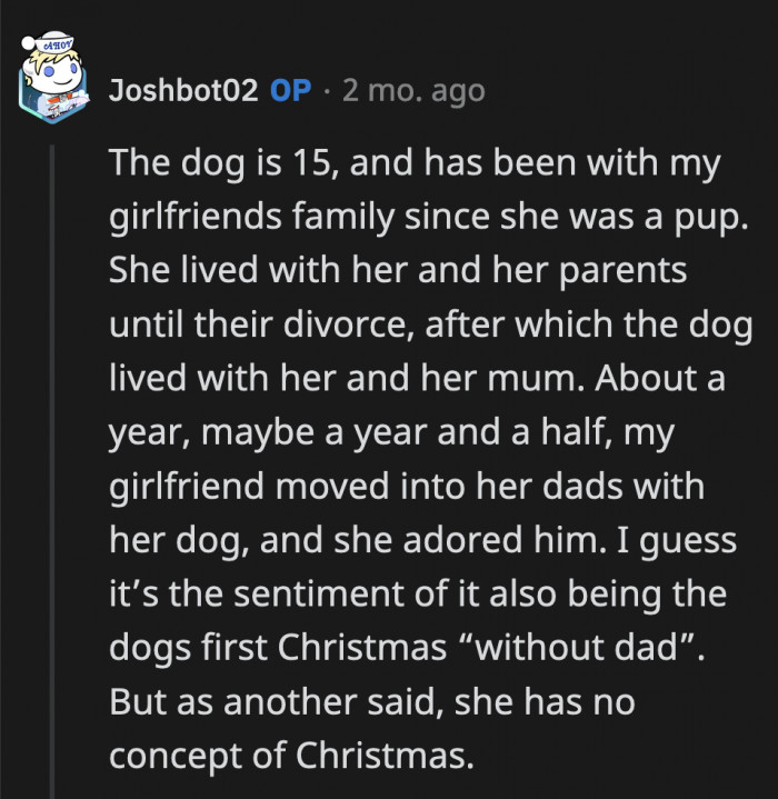OP can't get past his hurt that his girlfriend is essentially choosing the dog over his family and, by extension, putting him in a tough spot of choosing between her and his mom.