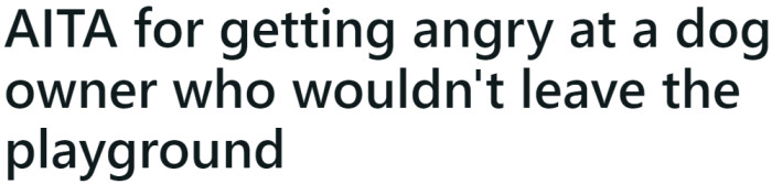 Local playground with a dog nearby, parent confronting owner over space