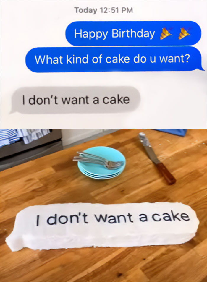 26. They delivered exactly what this person wanted, right?
