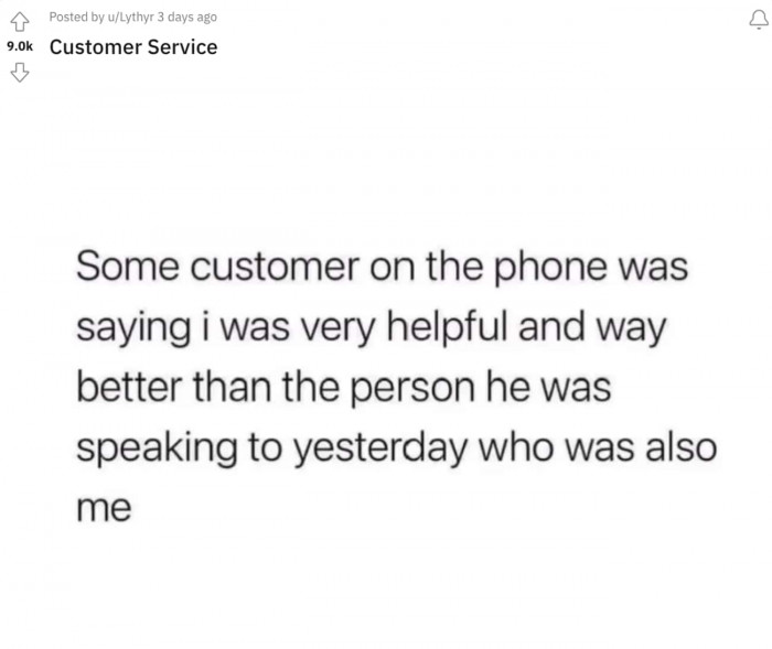 20. Huh, customers are always right