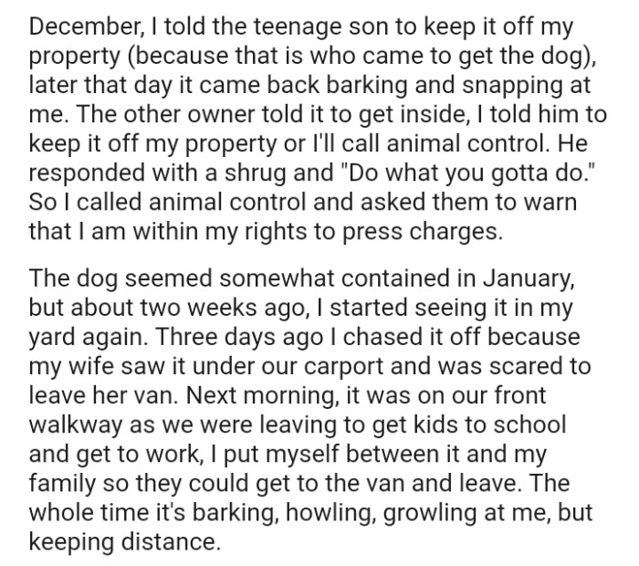 The OP Told Him to Keep It Off His Property or He'd Call Animal Control