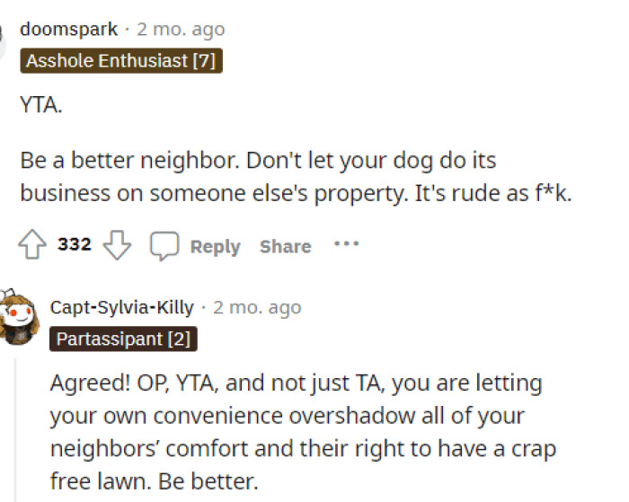 Many people are saying that OP is the a**hole because they're letting their dog do this, and many would agree with that.