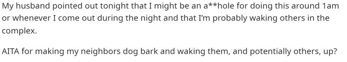 She says that her husband brought up the possibility of her being the TA in this situation in case she's waking others up.