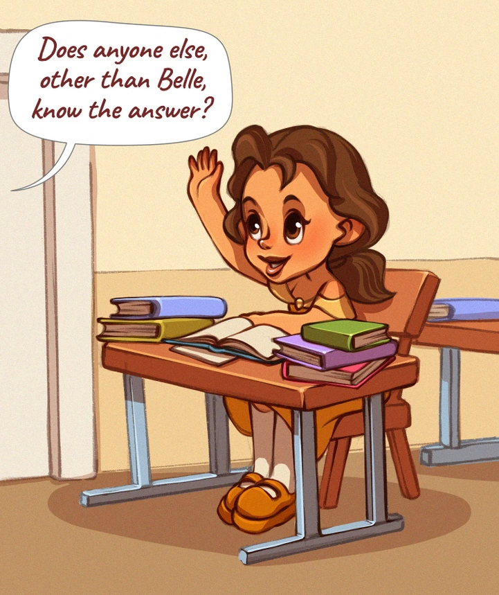 5. No doubt about it, Belle would be the brainiac of the class, acing every test with her nose buried in books!