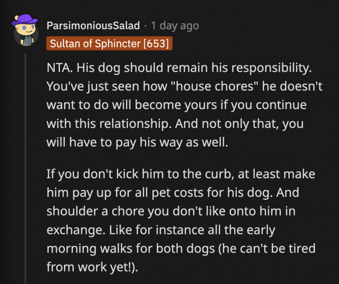He's such a catch! Who wouldn't want to be with someone who can't do his chores and wants you to pay for everything?