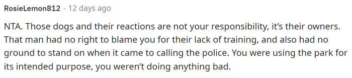 Exactly this. He wasn't doing anything bad or wrong, and he was using the park as intended. It's a public park.