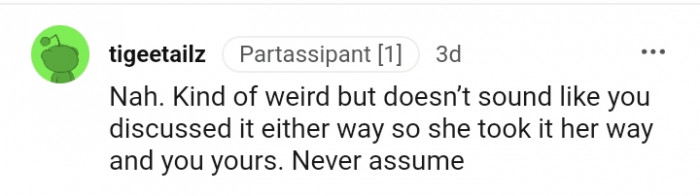 She took it her way and you yours