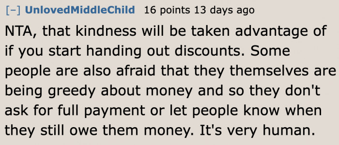 This client will take advantage of them in the long run if the OP's mom gives him the discount.