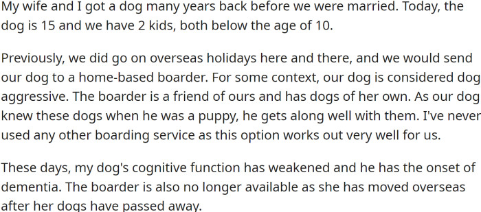 OP and his wife got a dog years ago before marriage. The dog is 15, and they have two kids, both under the age of 10