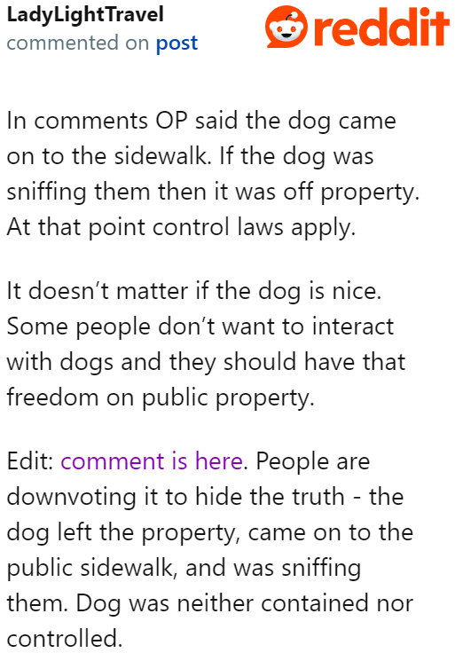 One Redditor pointed out that the dog went out of its owner's property, based on the OP's comment.