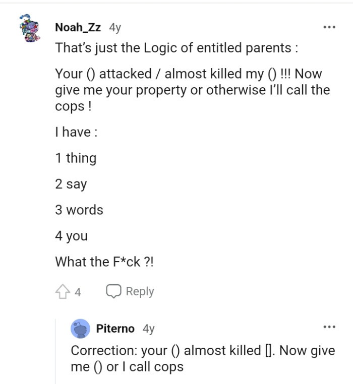 That is just the logic of entitled parents