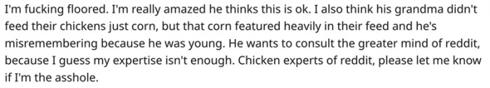 3. OP believes (and rightfully so) that her husband's grandma was feeding chickens more than just corn.