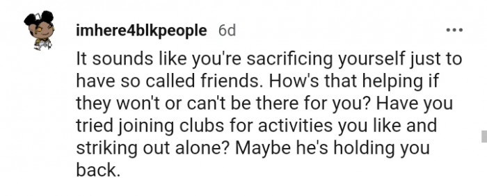 Maybe the OP's Friend Is Holding Him Back