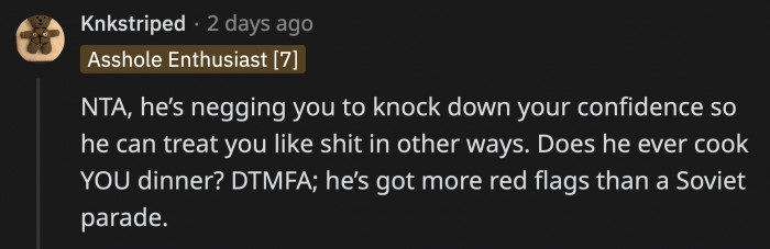 Negging OP is exactly what he was doing. He didn't have the guts to do it himself, so he used his dog instead. What a guy. Also, DTMFA stands for 