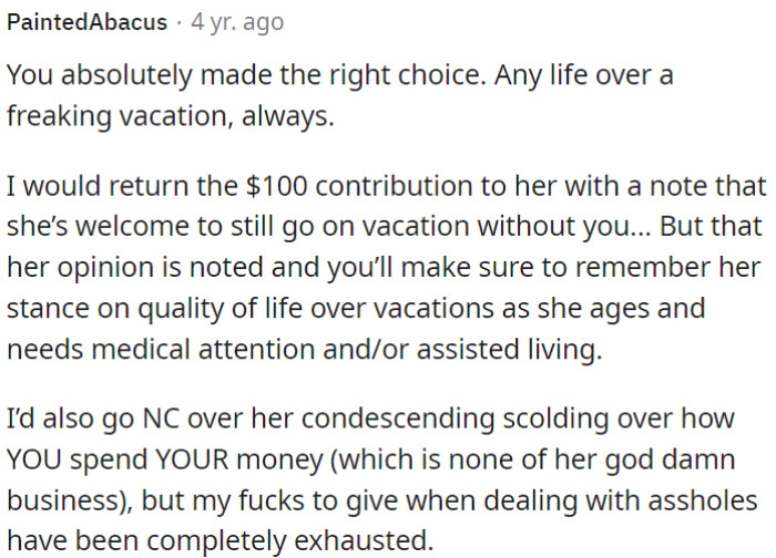 The right choice is prioritizing life over a vacation.