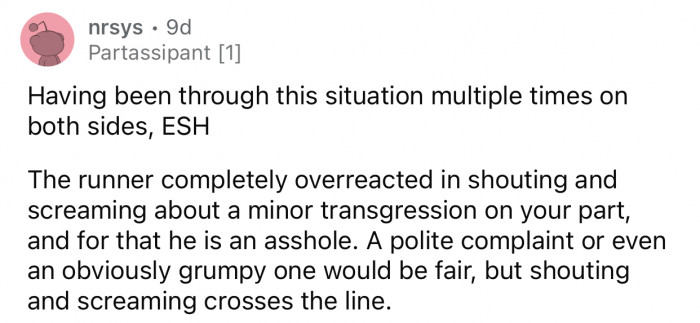 Shouting was definitely too much; the man could have expressed himself differently.