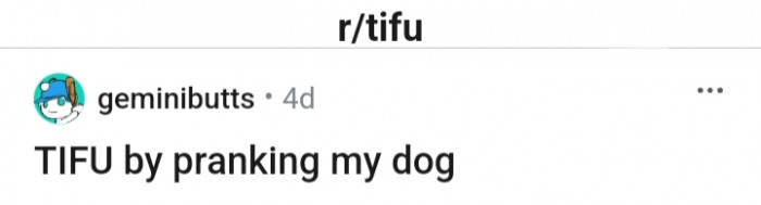 This redditor is remembering the day he pranked his dog