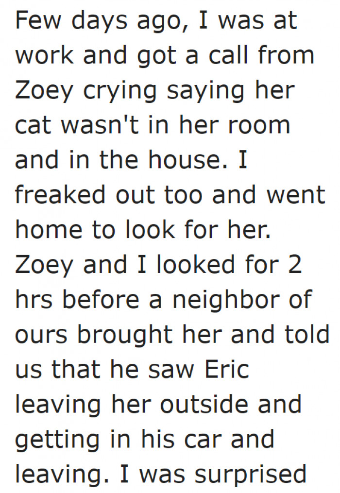 The guy suddenly decides it's best to throw the poor furball away.