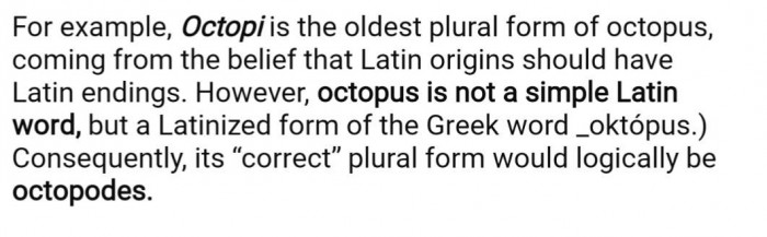 Apparently "octopi" isn't the correct plural form for octopus!