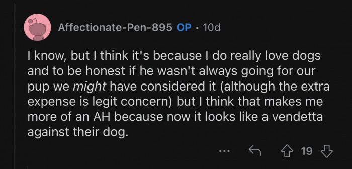 OP would have considered it if he had been friendlier to her dog.