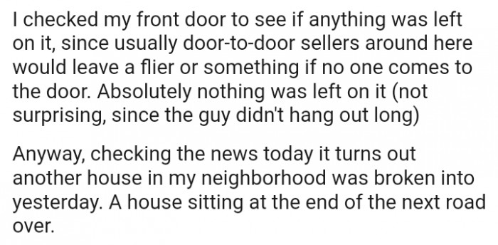 It turns out a house was broken into