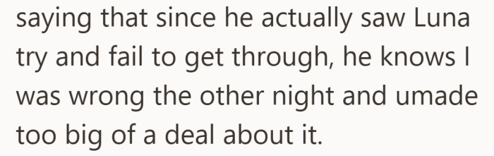 He treated one failed attempt as proof she shouldn’t have worried in the first place.