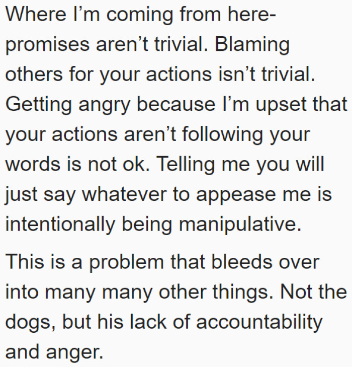 The guy gets angry every time she's upset over his lack of accountability.
