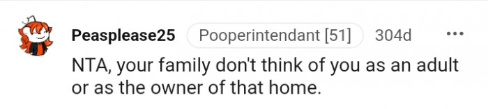 6. Your family don't think of you as the owner