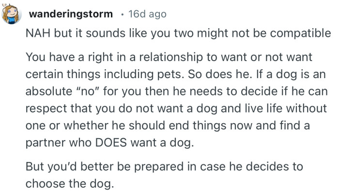 “You have a right in a relationship to want or not want certain things including pets. So does he.”