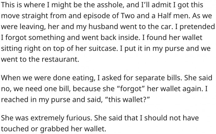 She was furious OP brought her wallet to the restaurant.