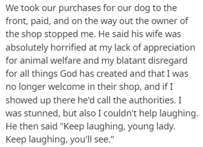 They bought some items for their dog, and on their way out, the store owner stopped OP to tell her that she was banned from the store