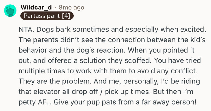 “NTA. Dogs bark sometimes and especially when excited.”