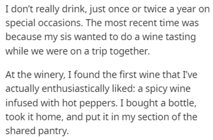 OP rarely drinks alcohol, but during a recent wine-tasting trip, she found the first wine she actually liked