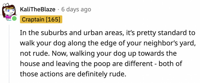 OP's neighbors are in a league of their own; his front yard wasn't enough, so they also let their dogs do their business in OP's backyard
