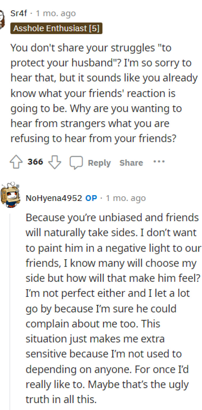 There is a lot to be said about this, and we definitely think that OP probably has a lot more going on than we think.