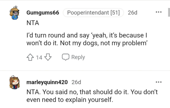 It's not the OP's dog, so it's not her problem.