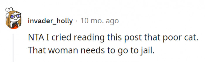 17. It's heartbreaking what she did to the cat