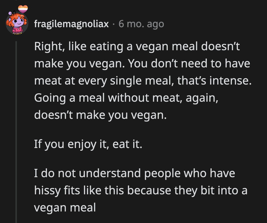 A single serving of a vegan sandwich doesn't make you vegan.