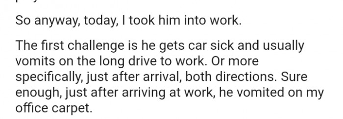 So I took him to work