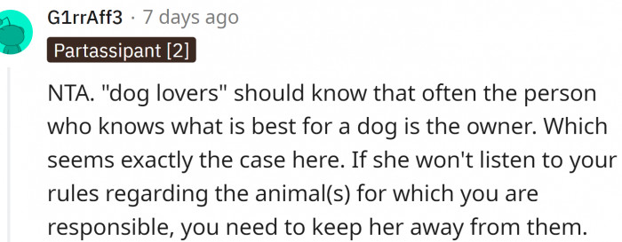 People should understand that often the person who knows what is best for a dog is the owner.