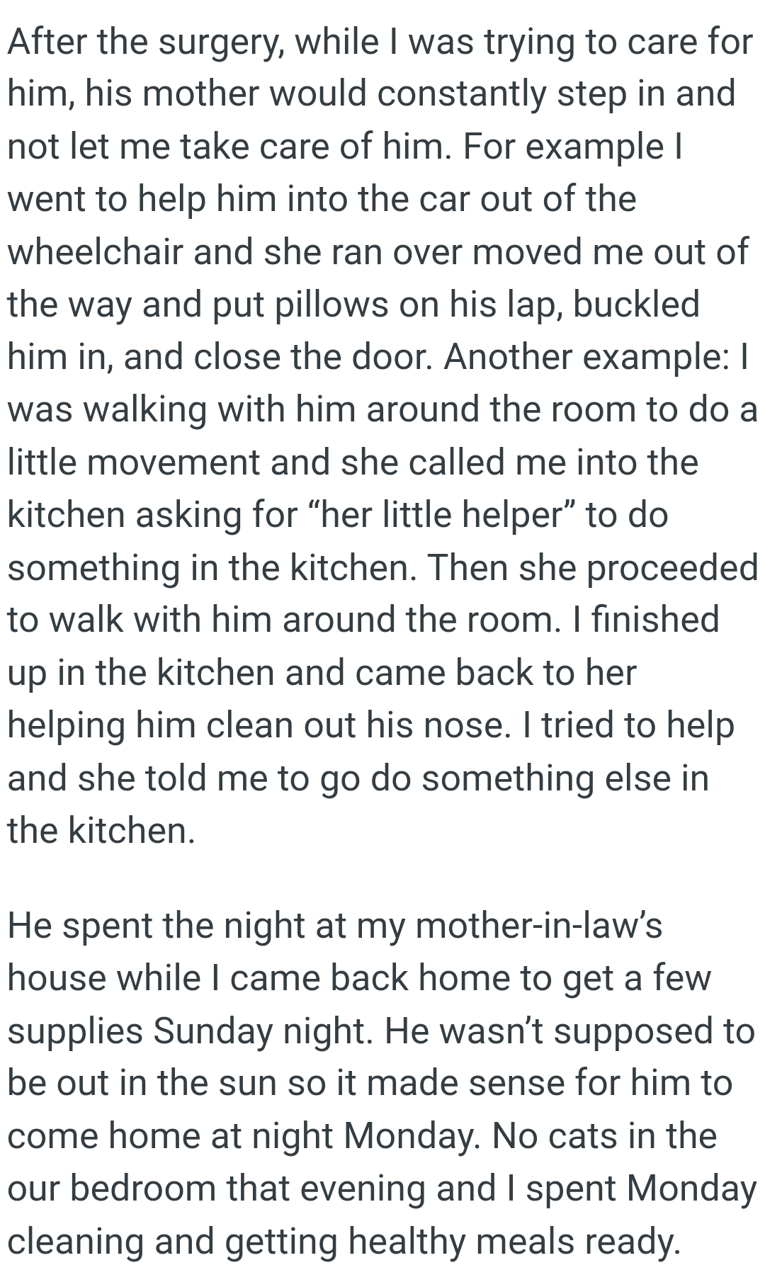 He spent the night at her mother-in-law’s house while the OP came back home