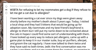 Redditor Refuses To Let Roommates Get A Dog Since They Didn't Let Her Adopt A Cat Because They're Allergic